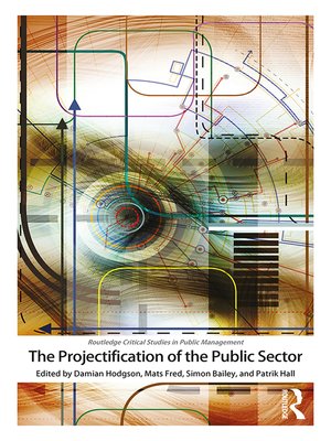 cover image of The Projectification of the Public Sector